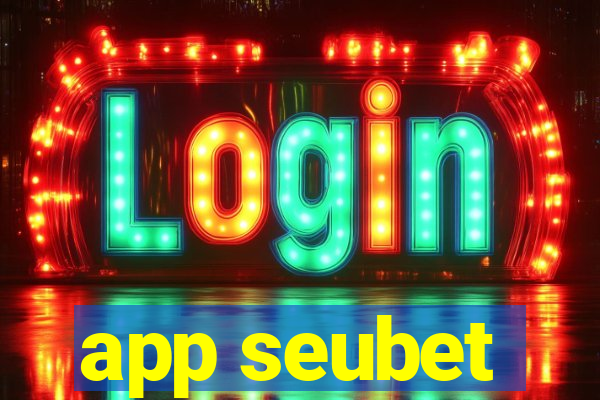 app seubet